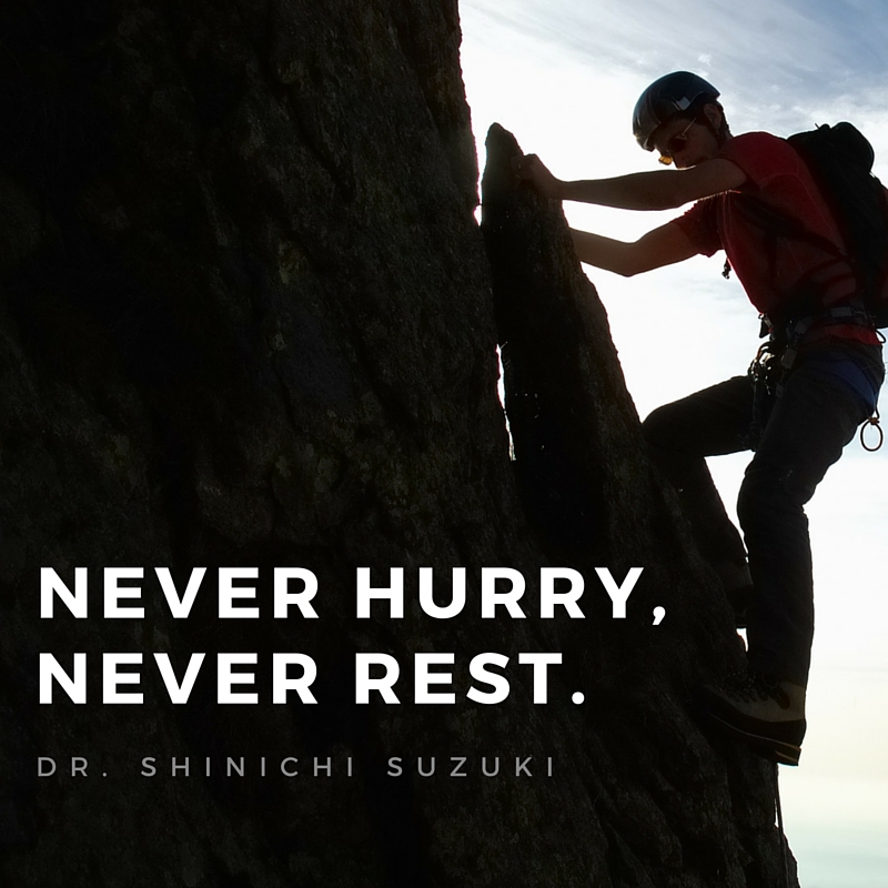 Never Hurry, Never Rest - Dr. Shinichi Suzuki